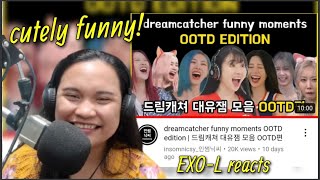 Dreamcatcher Reaction  dreamcatcher funny moments OOTD edition by insomnicsy [upl. by Hna197]