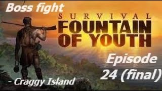 Survival Fountain of Youth Episode 24 final Boss Fight on Craggy Island [upl. by Ocsinarf]