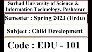 Sarhad University Past Solved Paper in Urdu  Child Development Code  EDU101  Spring 2023 [upl. by Bay160]