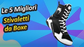 Le 5 Migliori Stivaletti da Boxe [upl. by Schach393]