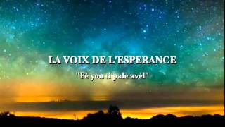 LA VOIX DE LESPERANCE quotFè yon ti pale avèlquot [upl. by Ena350]