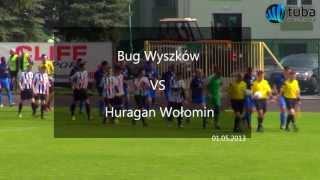 Bug Wyszków vs Huragan Wołomin [upl. by Nauqaj]