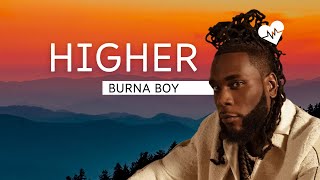 Burna Boy  Higher Lyrics [upl. by Gargan41]