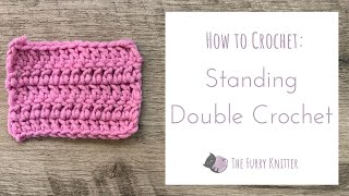 How to Crochet Standing Double Crochet Stitch [upl. by Ycul247]