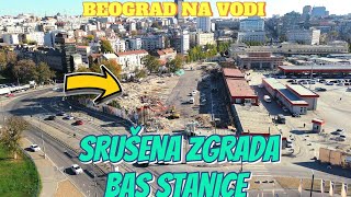 Beograd srušena stara BAS STANICA i peroni na prilazu od kružnog tokaradovi na placu BW NOVOO [upl. by Crispa]