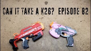 Can It Take a K26  Episode 82 [upl. by Raymonds]