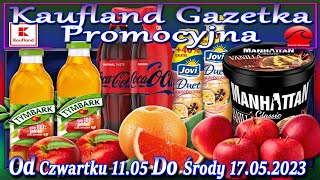 Kaufland Nowa Gazetka Od Czwartku 11052023 Promocje Okazje Tygodnia w Kauflandzie [upl. by Nhtanhoj]