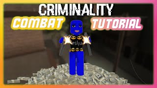 Criminality COMBAT Tutorial and Tips [upl. by Notsae578]