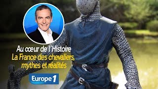 Au cœur de lhistoire La France des chevaliers mythes et réalités Franck Ferrand [upl. by Sonitnatsnok783]