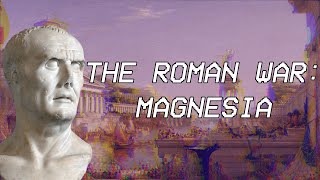 The Roman War Magnesia  Seleucid History XVIII [upl. by Ransome]