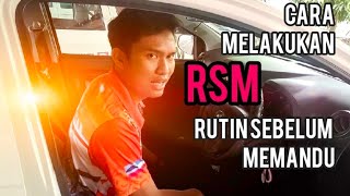 CARA MUDAH MELAKUKAN RSM RUTIN SEBELUM MEMANDU [upl. by Goldia359]