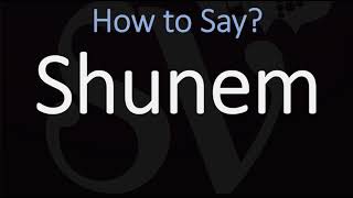 How to Pronounce Shunem CORRECTLY [upl. by Dearden83]