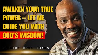 I’ll Be Your Guide to Unleashing the Inner Strength God Gave You Bishop Noel Jones Sermons [upl. by Varrian]