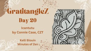 GratitangleZ 2024  Beginner Zentangle®  Day 20  Icantutu [upl. by Umeko55]