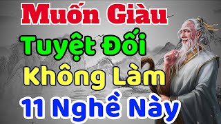 Cổ Nhân Dạy Muốn Giàu Tuyệt Đối Không Làm 11 Nghề Này  Sách nói Minh Triết [upl. by Eleanora]