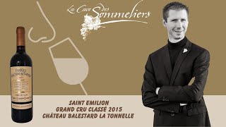 Je déguste pour vous le Saint Emilion Grand Cru Classé 2015 Château Balestard la Tonnelle [upl. by Nostrebor193]