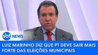 Luiz Marinho diz que PT deve sair mais forte das eleições municipais [upl. by Dranal99]