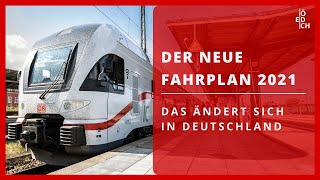 Der neue Fahrplan 2021  das verändert sich in Deutschland [upl. by Cacilia]