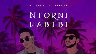 Ntorni Habibi  J Esho X Pierre █▬█ █ ▀█▀♫ [upl. by Leahcin]