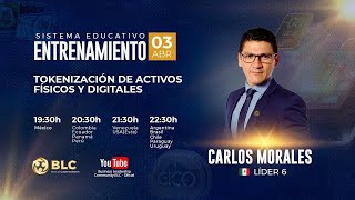 TOKENIZACIÓN DE ACTIVOS FÍSICOS Y DIGITALES CARLOS MORALES BLC [upl. by Amuh]