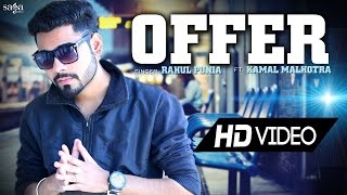 New Songs 2015  OFFER quotRahul Punia Ft Kamal Malhotraquot  New Punjabi Songs 2015  HD Full Song [upl. by Sinnaiy725]