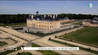 VauxleVicomte la vie de château [upl. by Felske527]