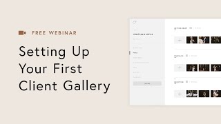 PicTime Webinar Setting Up Your First Client Gallery [upl. by Strade624]