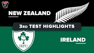 July Internationals  New Zealand v Ireland  Third Test Highlights [upl. by Huskamp]