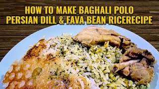 How to Make Baghali Polo  Persian Dill amp Fava Bean Rice Recipe [upl. by Tabby]