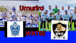 NINDE URATSINDA DERBY RAYON SPORTS NDAYITSINDA APR FC iti WATWIBESHYEHO [upl. by Hares]