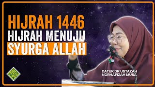 Ceramah Terbaik 2024 Datuk Dr Norhafizah Musa Hijrah Menuju Syurga [upl. by Sucy]