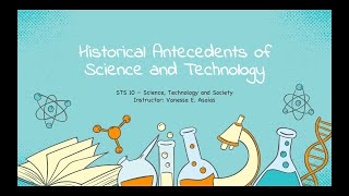 STS 10 Ch 1 Lesson 1 Part 2  Historical Antecedents of Science and Technology [upl. by Petracca]