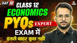 Class 12 Economics Master PYQs for Board Exam 2025 Success  Day 10  Exam में इनसे बाहर कुछ नहीं [upl. by Iidnarb793]