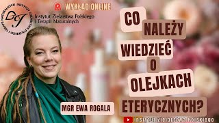 Co należy wiedzieć o olejkach eterycznych  mgr Ewa Roga  LIVE [upl. by Atonsah]