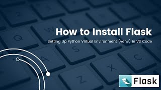 Flask Basic App Setting Up Python Virtual Environment venv in VS Code Installing Flask [upl. by Nork381]