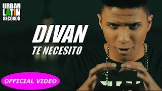 DIVAN ► TE NECESITO OFFICIAL VIDEO [upl. by Welch700]