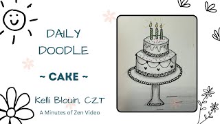 20 Minutes of Zen Daily Doodle Cake [upl. by Nepean]