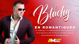 🔥El Blachy En Romantiqueo Exitos En Vivo 🔥 [upl. by Renee]