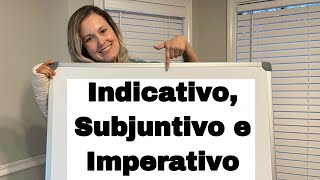 MODOS VERBAIS Indicativo Subjuntivo e Imperativo FÁCIL [upl. by Emie941]