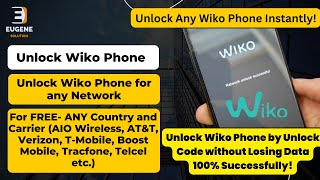 Unlock Wiko Phone  Unlock Any Wiko Phone 100  Successfully  TMobile ATampT etc Today [upl. by Ojok]