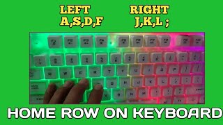 keyboard home row keys are ASDFJKL [upl. by Johnson]