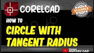 CorelCAD How To Draw Circle With Tangent Tangent Radius [upl. by Nelo129]