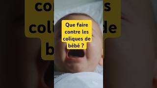 Astuces contre les coliques de bébé [upl. by Saul]