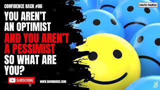 Pessimism vs Optimism  Hack 86 [upl. by Virgin]