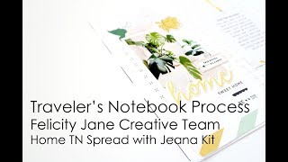 Travelers Notebook Process  Felicity Jane Creative Team  Home TN Spread with Jeana Kit [upl. by Tracay537]