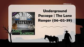 Underground Passage  The Lone Ranger 060239 [upl. by Nnyleahs]