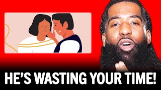 7 Signs Hes USING YOU amp WASTING YOUR TIME  Stephan Speaks [upl. by Erdeid83]