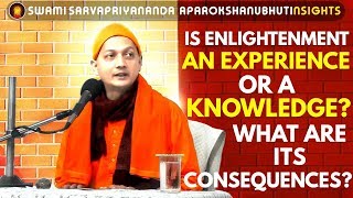 Swami Sarvapriyananda Is Enlightenment an Experience or a Knowledge VedantaNY [upl. by Notseh493]