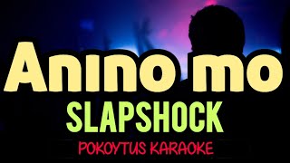 Anino Mo 🎤 Slapshock karaoke minusone karaoke lyrics lyricvideo [upl. by Aicetel]