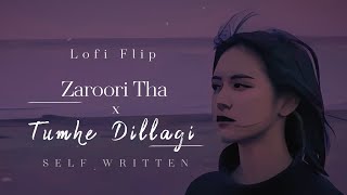 Zaroori tha x Tumhe Dillagi Lofi Flip  JalRaj  Self Written  Ustad Rahat Fateh Ali Khan [upl. by Murial178]